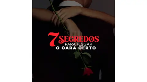 cupom de desconto 7 Segredos para fisgar o cara certo