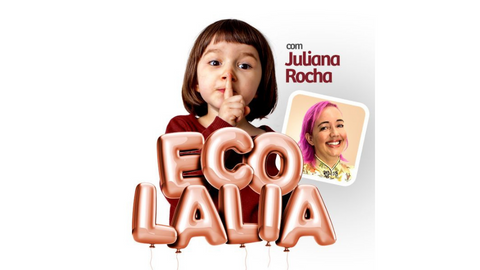 Ecolalia com Juliana Rocha