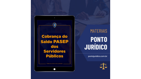 Cupom de desconto Cobrança do Saldo PASEP dos Servidores Públicos - Material p/ Advogados - Atualizado 2023