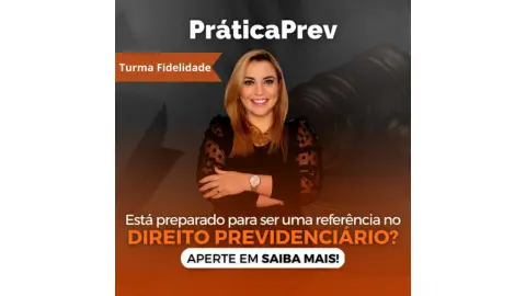 Cupom de desconto PráticaPrev - Curso de Prática Previdenciária - TURMA FIDELIDADE